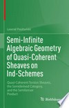 Semi-Infinite Algebraic Geometry of Quasi-Coherent Sheaves on Ind-Schemes: Quasi-Coherent Torsion Sheaves, the Semiderived Category, and the Semitensor Product /