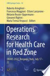 Operations Research for Health Care in Red Zone: ORAHS 2022, Bergamo, Italy, July 17–22 /