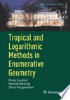 Tropical and Logarithmic Methods in Enumerative Geometry