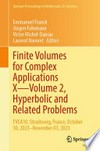 Finite Volumes for Complex Applications X—Volume 2, Hyperbolic and Related Problems: FVCA10, Strasbourg, France, October 30, 2023–November 03, 2023 /