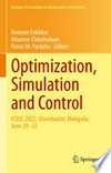 Optimization, Simulation and Control: ICOSC 2022, Ulaanbaatar, Mongolia, June 20–22 /