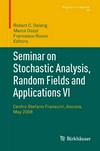 Seminar on Stochastic Analysis, Random Fields and Applications VI: Centro Stefano Franscini, Ascona, May 2008