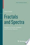 Fractals and Spectra: Related to Fourier Analysis and Function Spaces