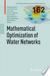 Mathematical Optimization of Water Networks