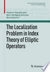 The Localization Problem in Index Theory of Elliptic Operators