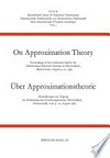 On Approximation Theory / Über Approximationstheorie: Proceedings of the Conference held in the Mathematical Research Institute at Oberwolfach, Black Forest, August 4–10, 1963 / Abhandlungen zur Tagung im Mathematischen Forschungsinstitut Oberwolfach, Sc
