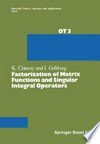 Factorization of Matrix Functions and Singular Integral Operators