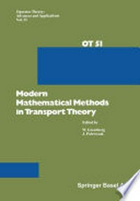 Modern Mathematical Methods in Transport Theory