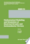 Mathematical Modelling and Simulation of Electrical Circuits and Semiconductor Devices: Proceedings of a Conference held at the Mathematisches Forschungsinstitut, Oberwolfach, October 30 – November 5, 1988 /