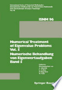 Numerical Treatment of Eigenvalue Problems Vol. 5 / Numerische Behandlung von Eigenwertaufgaben Band 5: Workshop in Oberwolfach, February 25 – March 3, 1990 / Tagung in Oberwolfach, 25. Februar – 3. März 1990 /
