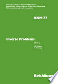 Inverse Problems: Proceedings of the Conference held at the Mathematical Research Institute at Oberwolfach, Black Forest, May 18–24, 1986 /