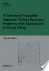 A Variational Inequality Approach to free Boundary Problems with Applications in Mould Filling