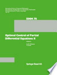 Optimal Control of Partial Differential Equations II: Theory and Applications: Conference held at the Mathematisches Forschungsinstitut, Oberwolfach, May 18–24, 1986 /