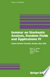 Seminar on Stochastic Analysis, Random Fields and Applications IV: Centro Stefano Franscini, Ascona, May 2002 