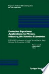 Evolution Equations: Applications to Physics, Industry, Life Sciences and Economics: EVEQ2000 Conference in Levico Terme (Trento, Italy), October 30–November 4, 2000