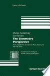 The Symmetry Perspective: From Equilibrium to Chaos in Phase Space and Physical Space 