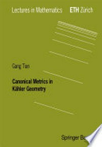 Canonical Metrics in Kähler Geometry
