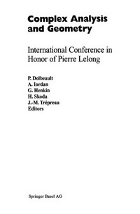 Complex Analysis and Geometry: International Conference in Honor of Pierre Lelong /