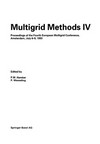 Multigrid Methods IV: Proceedings of the Fourth European Multigrid Conference, Amsterdam, July 6–9, 1993 /