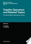 Toeplitz Operators and Related Topics: The Harold Widom Anniversary Volume Workshop on Toeplitz and Wiener-Hopf Operators, Santa Cruz, California, September 20–22,1992 