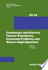 Continuous and Discrete Fourier Transforms, Extension Problems and Wiener-Hopf Equations