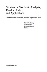 Seminar on Stochastic Analysis, Random Fields and Applications: Centro Stefano Franscini, Ascona, September 1996 