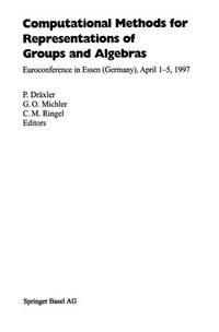 Computational Methods for Representations of Groups and Algebras: Euroconference in Essen (Germany), April 1–5, 1977 /