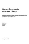 Recent Progress in Operator Theory: International Workshop on Operator Theory and Applications, IWOTA 95, in Regensburg, July 31–August 4,1995 