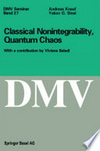 Classical Nonintegrability, Quantum Chaos: With a contribution by Viviane Baladi /