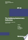 The Gohberg Anniversary Collection: Volume I: The Calgary Conference and Matrix Theory Papers and Volume II: Topics in Analysis and Operator Theory 