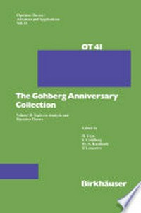 The Gohberg Anniversary Collection: Volume II: Topics in Analysis and Operator Theory 