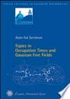 Topics in occupation times and Gaussian free fields