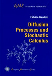 Diffusion processes and stochastic calculus