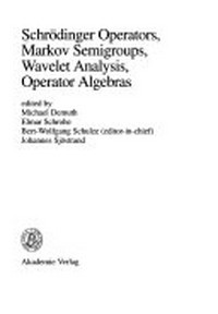 Schrödinger operators, Markov semigroups, wavelet analysis, operator algebras