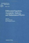 Differential equations, asymptotic analysis, and mathematical physics