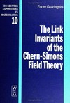 The link invariants of the Chern-Simons field theory: new developments in topological quantum field theory