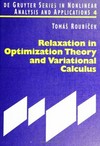 Relaxation in optimization theory and variational calculus