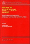 Waves in geophysical fluids: tsunamis, rogue waves, internal waves and internal tides