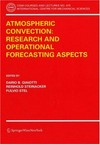 Atmospheric convection: research and operational forecasting aspects