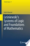 Leśniewski's Systems of Logic and Foundations of Mathematics