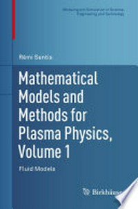 Mathematical Models and Methods for Plasma Physics, Volume 1: Fluid Models 