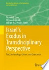 Israel's Exodus in Transdisciplinary Perspective: Text, Archaeology, Culture, and Geoscience /