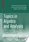 Topics in Algebra and Analysis: Preparing for the Mathematical Olympiad /