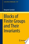 Blocks of Finite Groups and Their Invariants