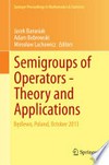 Semigroups of Operators -Theory and Applications: Będlewo, Poland, October 2013