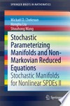 Stochastic Parameterizing Manifolds and Non-Markovian Reduced Equations: Stochastic Manifolds for Nonlinear SPDEs II /