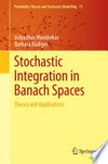Stochastic Integration in Banach Spaces: Theory and Applications /