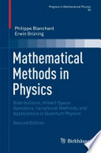 Mathematical Methods in Physics: Distributions, Hilbert Space Operators, Variational Methods, and Applications in Quantum Physics 