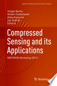 Compressed Sensing and its Applications: MATHEON Workshop 2013 