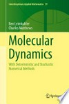Molecular Dynamics: With Deterministic and Stochastic Numerical Methods /
